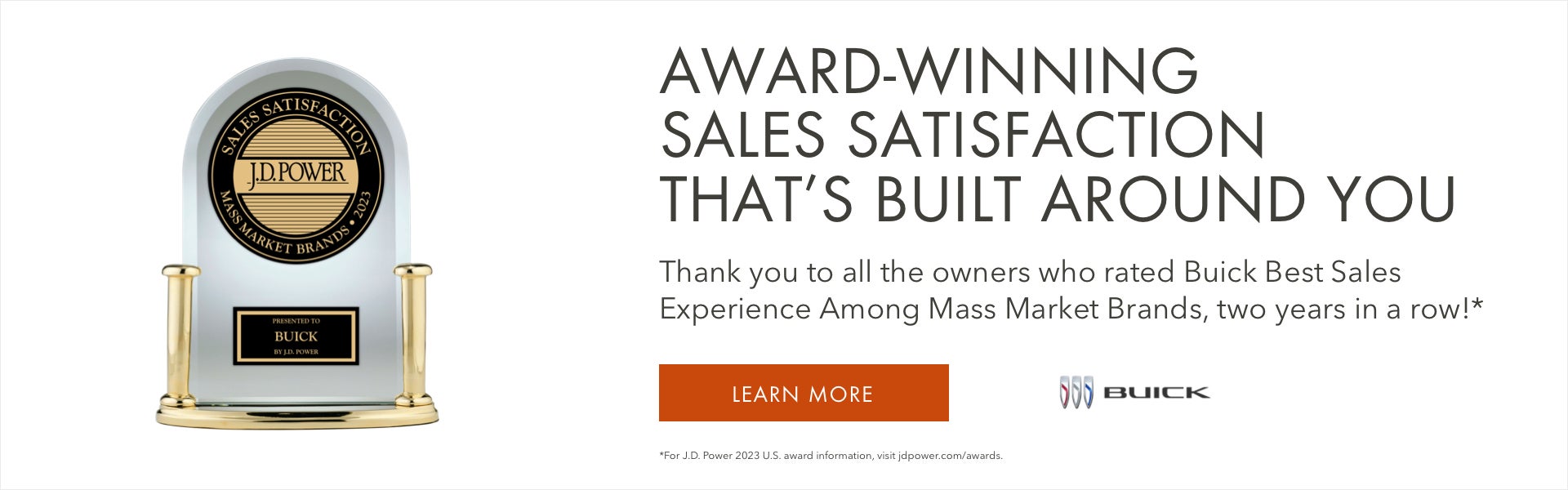 Thank you to all the owners who rated Buick Best Sales Experience Among Mass Market Brands, two y...
